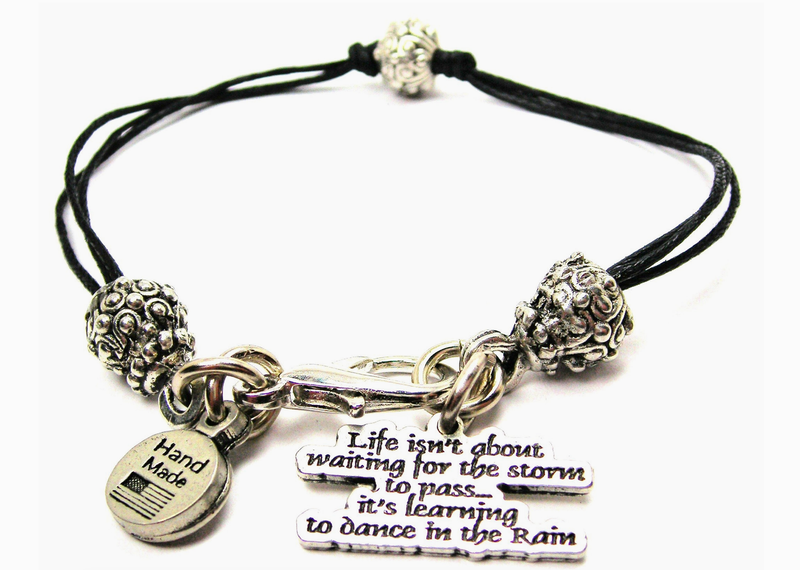 Life Isn't About Waiting For the Storm Bracelet