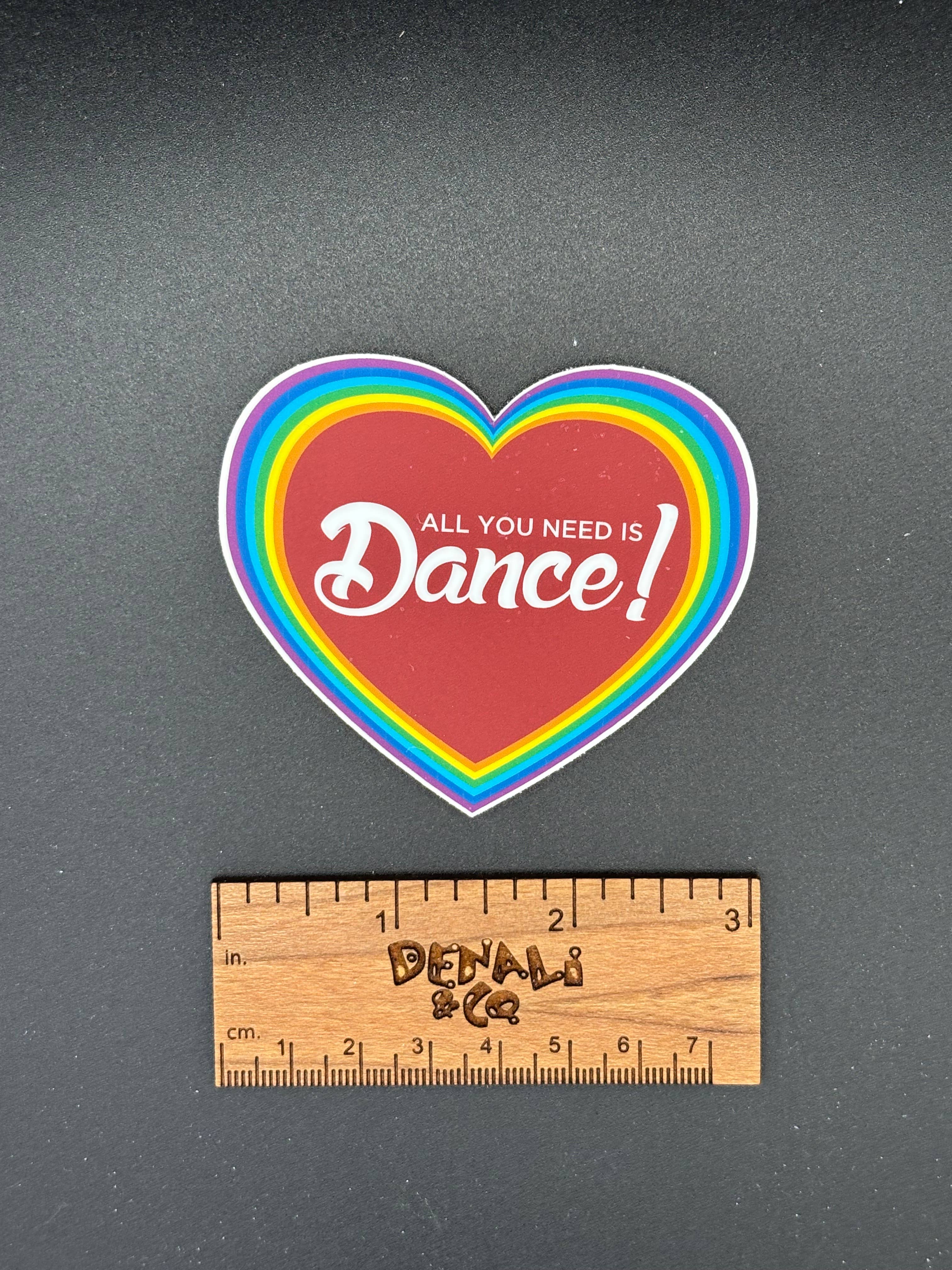 All You Need is Dance Rainbow Sticker