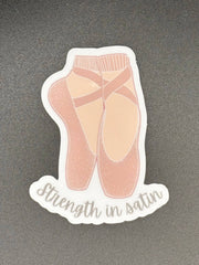 Strength in Satin Ballet Pointe Shoe Vinyl Sticker