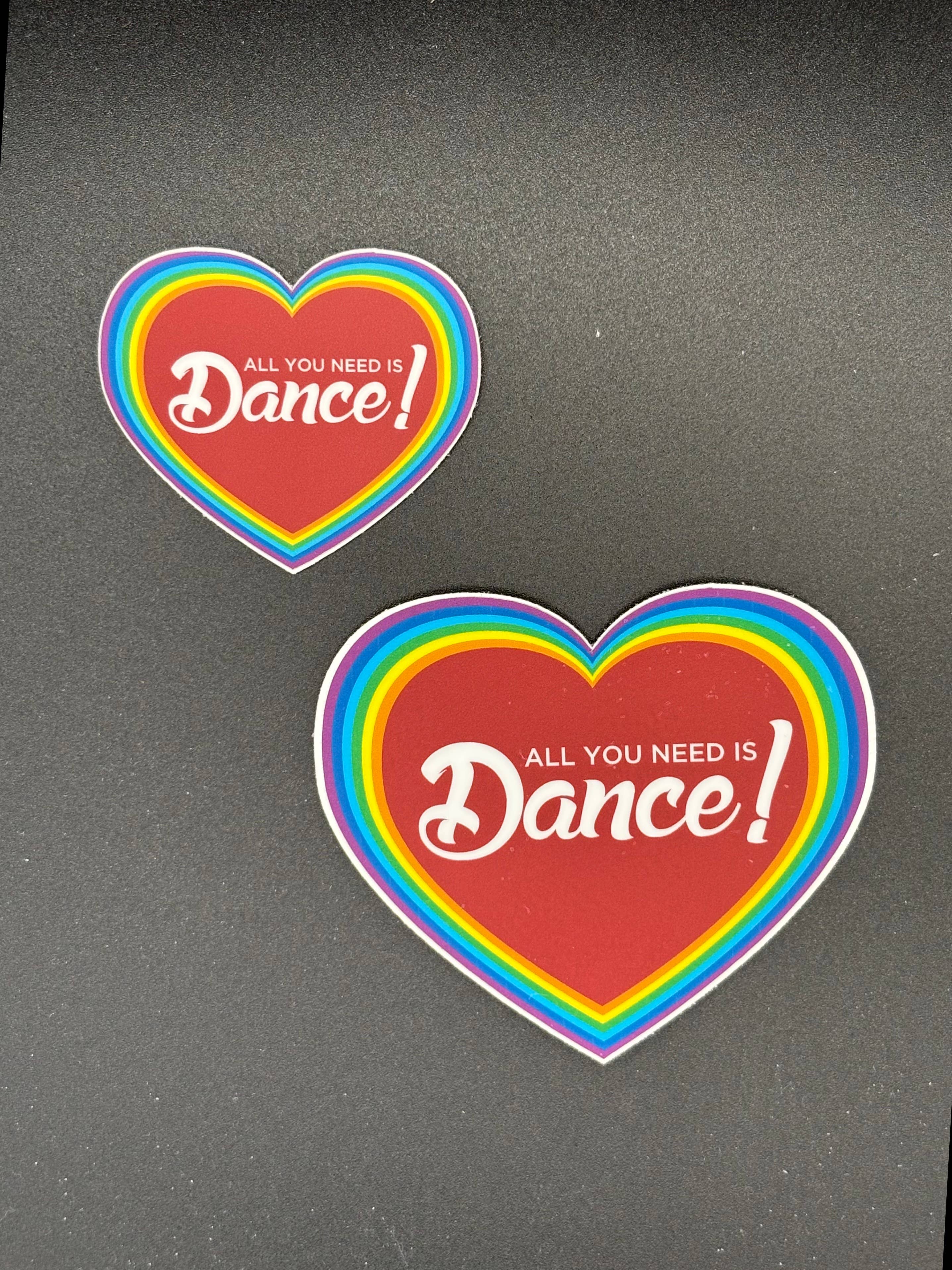 All You Need is Dance Rainbow Sticker