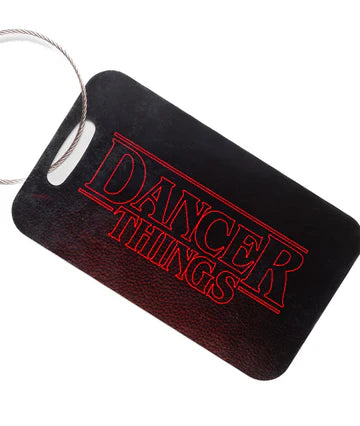 Dancer Things Bag Tag