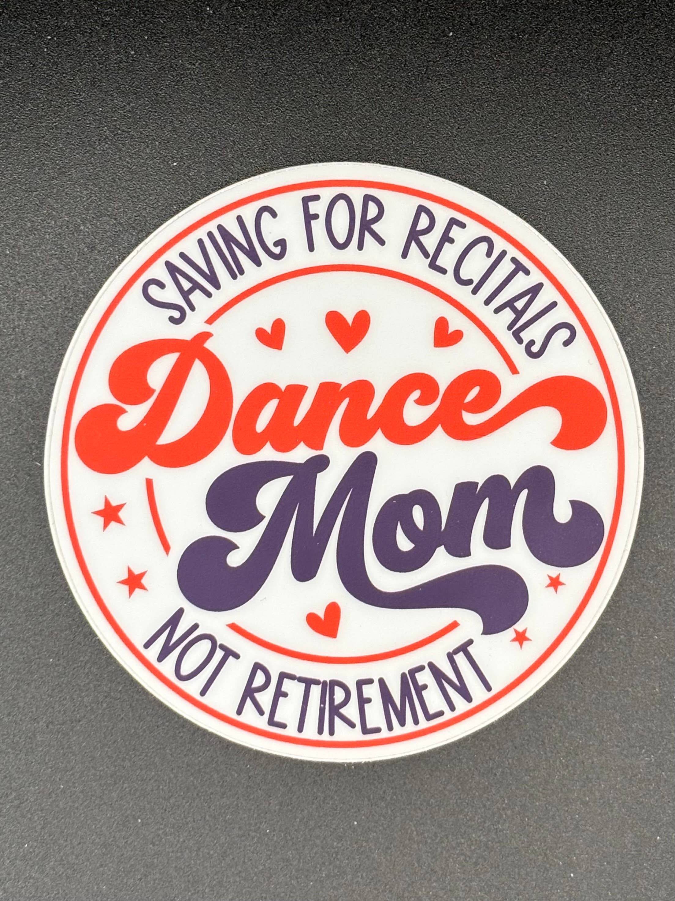 Dance Mom: Saving for Recitals Not Retirement Sticker